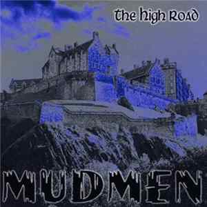 Mudmen - The High Road Album