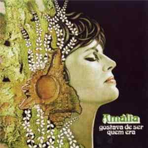 Amália - Gostava De Ser Quem Era Album