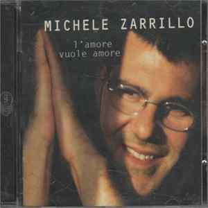 Michele Zarrillo - L'Amore Vuole Amore Album