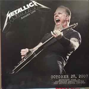 Metallica - October 28, 2007 The Bridge School Benefit, Mountain View, Ca Album