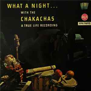 The Chakachas - What A Night ... With The Chakachas Album