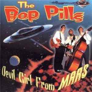 The Bop Pills - Devil Girl From Mars Album