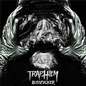 Trap Them - Blissfucker Album
