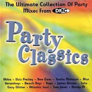 Various - Party Classics - The Ultimate Collection Of Party Mixes From DMC Album