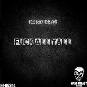 Niko Lear - Fuck All Yall Album