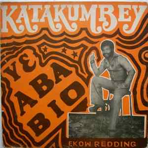 Katakumbey - Yɛ Aba Bio Album