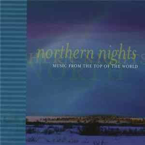 Various - Northern Nights (Music From The Top Of The World) Album