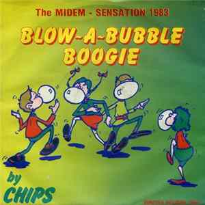 Chips - Blow A Bubble Boogie Album