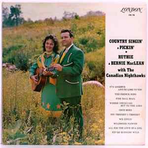 Ruthie & Bernie MacLean With The Canadian Nighthawks - Country Singin' & Pickin' Album