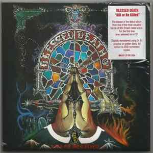 Blessed Death - Kill Or Be Killed Album