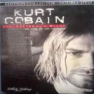 Ian Halperin, Kurt Cobain - Kurt Cobain - Une Legende Au Nirvana- Un Film De Ian Halperin Album