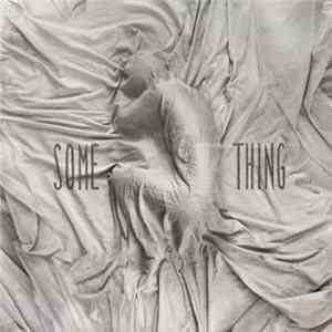 Petrol Girls - Some Thing Album