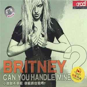 Britney Spears - Can You Handle Mine? Album