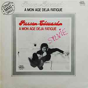 Pierre-Edouard - À Mon Âge Déjà Fatigué Album