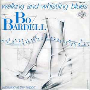 Bo Bardell - Walking And Whistling Blues Album