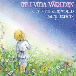 Ralph Lundsten - Ut I Vida Världen - Out In The Wide World Album