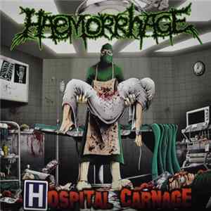 Haemorrhage - Hospital Carnage Album