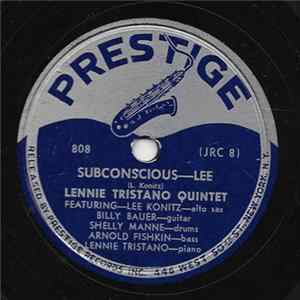 Lennie Tristano Quintet / Lennie Tristano Quartet - Subconscious-Lee / Judy Album