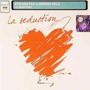 Stefano Fay Vs. Andrea Valo - La Seduction Album