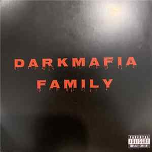 DarkMafia Family : Act Da Fool, Rated R & Presidential - DarkMafia Family (Free Rated R - Thug Life) Album