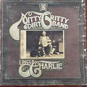 Nitty Gritty Dirt Band - Uncle Charlie & His Dog Teddy Album