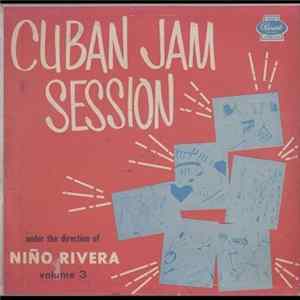 Niño Rivera - Cuban Jam Session - Under The Direction Of Niño Rivera - Volume 3 Album