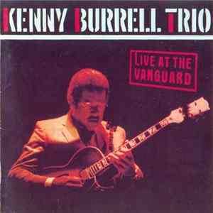 The Kenny Burrell Trio - Live At The Vanguard Album