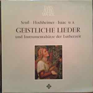 Senfl · Hochheimer · Isaac - Geistliche Lieder Und Instrumentalsätze Der Lutherzeit Album