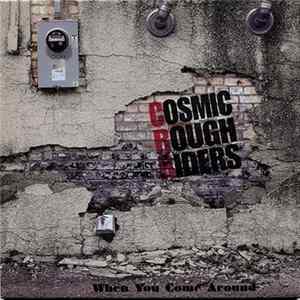 Cosmic Rough Riders - When You Come Around Album