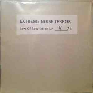 Extreme Noise Terror - Law Of Retaliation Album