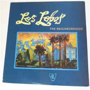 Los Lobos - The Neighborhood Album