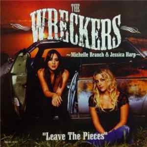 The Wreckers ~ Michelle Branch & Jessica Harp - Leave The Pieces Album