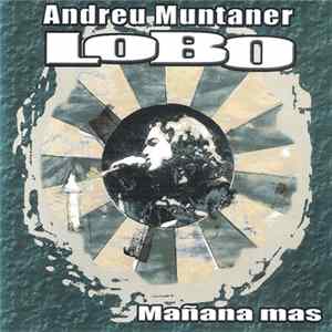 Andreu Muntaner "Lobo" - Mañana Más Album