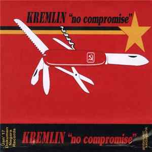 Kremlin - No Compromise Album