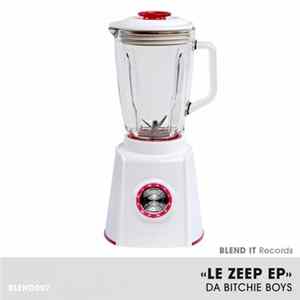 Da Bitchie Boys - Le Zeep EP Album