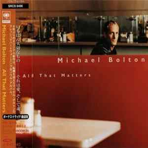 Michael Bolton - All That Matters Album