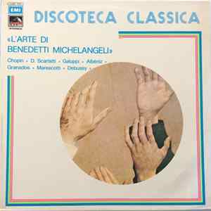 Benedetti Michelangeli - L'arte Di Benedetti Michelangeli Album