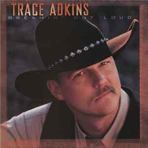 Trace Adkins - Dreamin' Out Loud Album