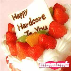 Moment - Happy Hardcore To You Album