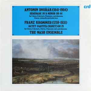 Antonin Dvořák / Franz Krommer, The Nash Ensemble - Serenade In D Minor Op. 44 / Octet-Partita (Nonet) Op. 79 Album