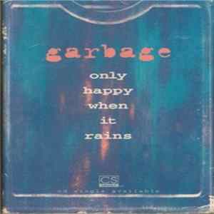 Garbage - Only Happy When It Rains Album