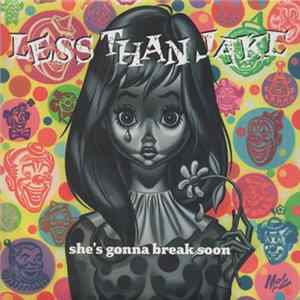 Less Than Jake - She's Gonna Break Soon Album