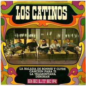 Los Catinos - La Balada De Bonnie Y Clyde / Canción Para Ti / La Tramontana / Deborah Album