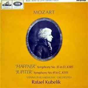 Mozart, Rafael Kubelik, Vienna Philharmonic Orchestra - Symphony No. 35 in D Major, K.385 ("Haffner") / Symphony No. 41 In C Major, K.551 ("Jupiter") Album