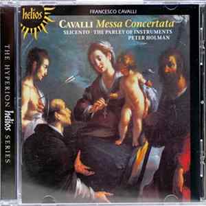 Cavalli - Seicento, The Parley Of Instruments, Peter Holman - Messa Concertata Album