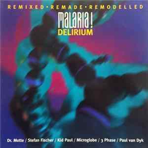 Malaria! - Delirium: Remixed, Remade, Remodelled Album