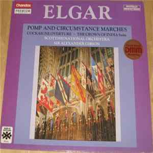 Elgar, Alexander Gibson, Scottish National Orchestra - Elgar: Pomp And Circumstance Marches, Cockaigne Overture, The Crown Of India Suite Album