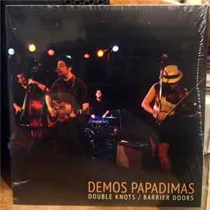 Demos Papadimas - Double Knots/ Barrier Doors Album