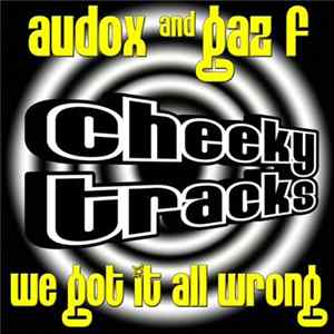 Audox And Gaz F - We Got It All Wrong Album