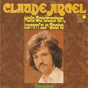 Claude Angel - Hallo Schatzchen Komm 'Zur Sache Album